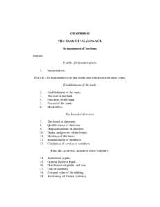 CHAPTER 51 THE BANK OF UGANDA ACT. Arrangement of Sections. Section PART I—INTERPRETATION. 1.