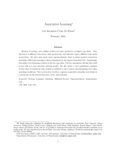 Assortative Learning∗ Jan Eeckhout† and Xi Weng‡ February, 2010 Abstract Because of sorting, more skilled workers are more productive in higher type firms. They