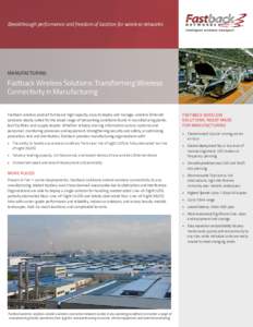Breakthrough performance and freedom of location for wireless networks  Manufacturing Fastback Wireless Solutions: Transforming Wireless Connectivity in Manufacturing