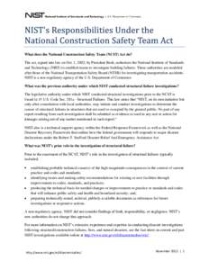 What does the National Construction Safety Team (NCST) Act do? The act, signed into law on Oct. 1, 2002, by President Bush, authorizes the National Institute of Standards and Technology (NIST) to establish teams to inves