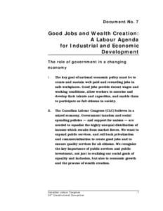 Document No. 7  Good Jobs and Wealth Creation: A Labour Agenda for Industrial and Economic Development