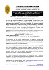 PNGAA SYMPOSIUM[removed]Sept[removed]NSW Parliament House, Macquarie Street, Sydney Hosted by PNGAA with assistance Charlie Lynn MLC From Pacific WW1 battlefield to Pacific Powers: A Century of Australia Papua New Guinea R