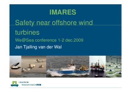 Day 2 session 2j - Safety Near Offshore WindTurbines