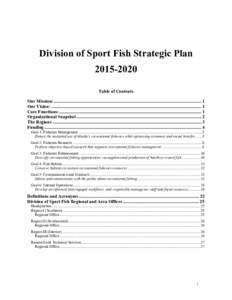 Division of Sport Fish Strategic PlanTable of Contents Our Mission: .................................................................................................................................. 1 Our Visi