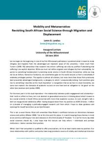 Mobility and Metanarrative: Revisiting South African Social Science through Migration and Displacement Loren B. Landau [removed] Inaugural Lecture