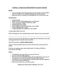 CIENEGA ATHLETIC DEPARTMENT SEASON PASSES Benefits: • •  Access to all regular season home-sporting events for the entire year. PLAYOFFS
