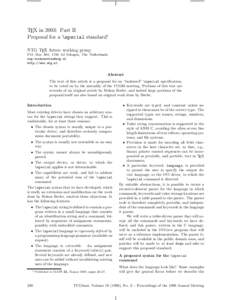 TEX in 2003: Part II Proposal for a \special standard∗ NTG TEX future working group P.O. Box 394, 1740 AJ Schagen, The Netherlands [removed] http://www.ntg.nl