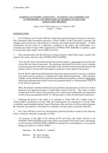 14 December[removed]EUROPEAN ECONOMIC COMMUNITY - PAYMENTS AND SUBSIDIES PAID TO PROCESSORS AND PRODUCERS OF OILSEEDS AND RELATED ANIMAL-FEED PROTEINS Report of the Panel adopted on 25 January 1990