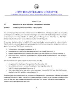 JOINT TRANSPORTATION COMMITTEE P.O. Box 40937 ∙ 3309 Capitol Boulevard ∙ Tumwater, Washington 98501∙ ([removed] ∙ http://www.leg.wa.gov/jtc January 11, 2010  TO: