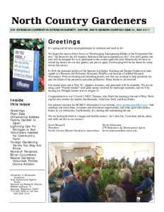 North Country Gardeners UW-EXTENSION COOPERATIVE EXTENSION BURNETT, SAWYER, AND WASHBURN COUNTIES ISSUE 34, MAY 2017 Greetings It’s spring and we have accomplishments to celebrate and work to do! We begin this season w