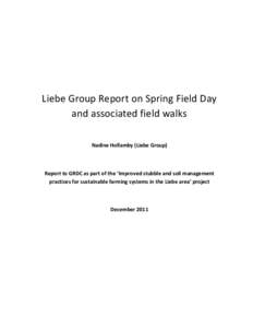 Liebe Group Report on Spring Field Day and associated field walks Nadine Hollamby (Liebe Group) Report to GRDC as part of the ‘Improved stubble and soil management practices for sustainable farming systems in the Liebe
