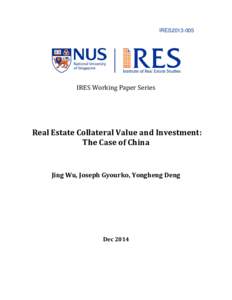 IRES2013-005  IRES Working Paper Series Real Estate Collateral Value and Investment: The Case of China