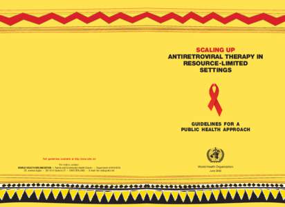 SCALING UP ANTIRETROVIRAL THERAPY IN RESOURCE -LIMITED SETTINGS  GUIDELINES FOR A