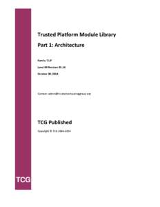 Trusted Platform Module Library Part 1: Architecture Family “2.0” Level 00 RevisionOctober 30, 2014