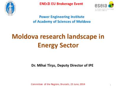 ENEr2i EU Brokerage Event Power Engineering Institute of Academy of Sciences of Moldova Moldova research landscape in Energy Sector