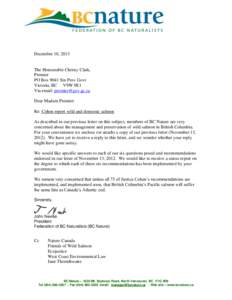 December 10, 2013  The Honourable Christy Clark, Premier PO Box 9041 Stn Prov Govt Victoria, BC V9W 9E1