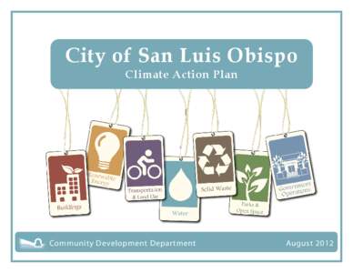 City of San Luis Obispo Climate Action Plan Community Development Department  August 2012