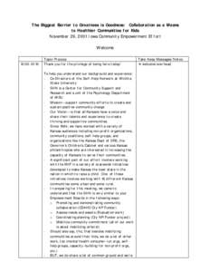 The Biggest Barrier to Greatness is Goodness: Collaboration as a Means to Healthier Communities for Kids November 29, 2001 Iowa Community Empowerment Effort Welcome  10:00-10:10