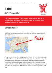 Westminster Youth Ministry Taize information sheet | dowym.com | [removed]Taizé 15th- 24th August 2015 dowym.com