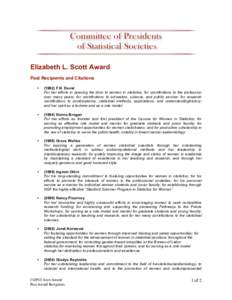 Elizabeth L. Scott Award Past Recipients and Citations • (1992) F.N. David For her efforts in opening the door to women in statistics; for contributions to the profession