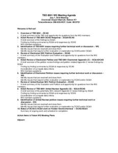 TBD 6001 WG Meeting Agenda July 7, 2010 Meeting Cincinnati Airport Marriott, Hebron KY Teleconference: [removed]; Code: [removed]Welcome & Roll-call