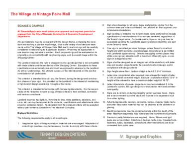 The Village at Vintage Faire Mall SIGNAGE & GRAPHICS All Tenants/Applicants must obtain prior approval and required permits for signage from the City of Modesto Community & Economic Development Department All sign materi