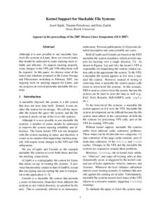 Kernel Support for Stackable File Systems Josef Sipek, Yiannis Pericleous, and Erez Zadok Stony Brook University Appears in the proceedings of the 2007 Ottawa Linux Symposium (OLSAbstract