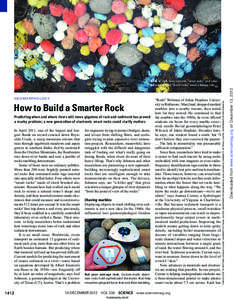 How to Build a Smarter Rock Predicting when and where rivers will move gigatons of rock and sediment has proved a murky problem; a new generation of electronic smart rocks could clarify matters In April 2011, one of the 