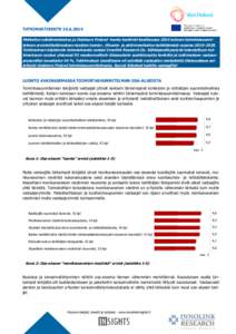 TUTKIMUSTIEDOTEMatkailun edistämiskeskus ja Outdoors Finland -hanke teettivät kesäkuussa 2014 tulevan toimintasuunnitelman arviointitutkimuksen koskien luonto-, liikunta- ja aktiivimatkailun kehittämistä 