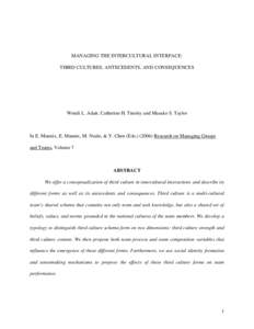 MANAGING THE INTERCULTURAL INTERFACE: THIRD CULTURES, ANTECEDENTS, AND CONSEQUENCES Wendi L. Adair, Catherine H. Tinsley and Masako S. Taylor  In E. Mannix, E. Mannix, M. Neale, & Y. Chen (EdsResearch on Managi