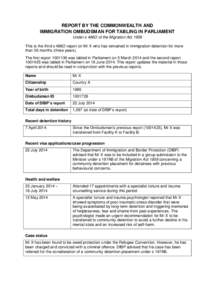 REPORT BY THE COMMONWEALTH AND IMMIGRATION OMBUDSMAN FOR TABLING IN PARLIAMENT Under s 486O of the Migration Act 1958 This is the third s 486O report on Mr X who has remained in immigration detention for more than 36 mon