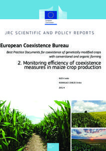 JRC SCIENTIFIC AND POLICY REPORTS  European Coexistence Bureau Best Practice Documents for coexistence of genetically modified crops with conventional and organic farming