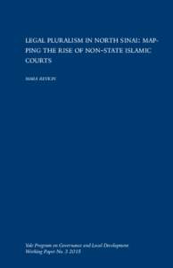 LEGAL PLURALISM IN NORTH SINAI: MAPPING THE RISE OF NON-STATE ISLAMIC COURTS MARA REVKIN 1