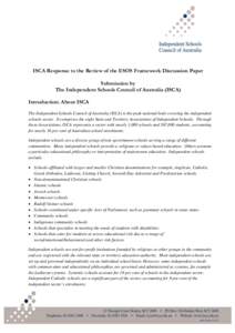 ISCA Response to the Review of the ESOS Framework Discussion Paper Submission by The Independent Schools Council of Australia (ISCA) Introduction: About ISCA The Independent Schools Council of Australia (ISCA) is the pea