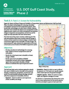 FHWA-HEP[removed]U.S. DOT Gulf Coast Study, Phase 2 Task 3.1: Task 3.1: Screen for Vulnerability Support for Impacts of Climate Change and Variability on Transportation Systems and Infrastructure: Gulf Coast Study