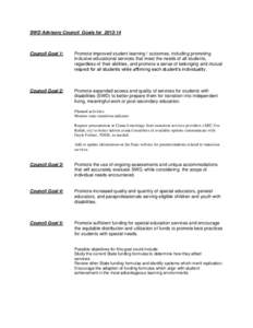 SWD Advisory Council Goals for[removed]Council Goal 1: Promote improved student learning / outcomes, including promoting inclusive educational services that meet the needs of all students,