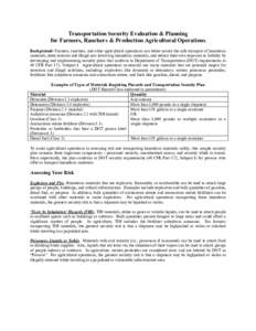 Transportation Security Evaluation & Planning for Farmers, Ranchers & Production Agricultural Operations Background: Farmers, ranchers, and other agricultural operations can better secure the safe transport of hazardous 