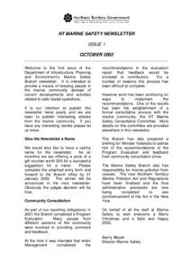 NT MARINE SAFETY NEWSLETTER ISSUE 1 OCTOBER 2002 __________________________________________________________________________ Welcome to the first issue of the Department of Infrastructure, Planning