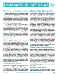 UN-DESA Policy Brief	 No. 42 Challenges of financing human and sustainable development A  ccelerating progress to achieve the Millennium Develop­