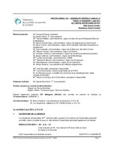 PROCÈS-VERBAL DE L’ ASSEMBLÉE GÉNÉRALE ANNUELLE TENUE LE VENDREDI 3 JUIN 2011 AU CAMPUS NOTRE-DAME-DE-FOY Salle Jeanne-Landry, (Résidence André-Coindre) Étaient présents :