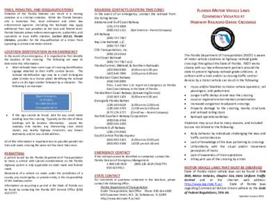 FINES, PENALTIES, AND DISQUALIFICATIONS  Violation of the Florida Statutes can result in a moving violation or a criminal violation. While the Florida Statutes sets a monetary fine, local ordinance and other law enforcem