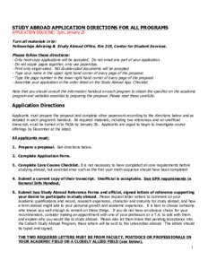 STUDY ABROAD APPLICATION DIRECTIONS FOR ALL PROGRAMS APPLICATION DEADLINE: 3pm, January 25 Turn all materials in to: Fellowships Advising & Study Abroad Office, Rm 319, Center for Student Services. Please follow these di