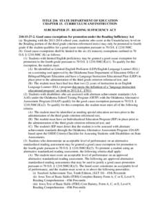 TITLE 210. STATE DEPARTMENT OF EDUCATION CHAPTER 15. CURRICULUM AND INSTRUCTION SUBCHAPTER 27. READING SUFFICIENCY ACT 210:[removed]Good cause exemptions for promotion under the Reading Sufficiency Act (a) Beginning with