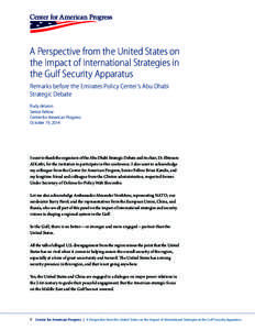 A Perspective from the United States on the Impact of International Strategies in the Gulf Security Apparatus Remarks before the Emirates Policy Center’s Abu Dhabi Strategic Debate Rudy deLeon
