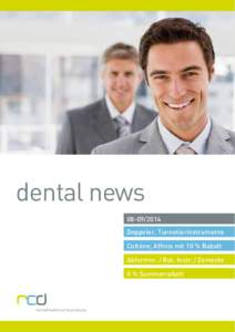 dental news[removed]Deppeler, Tunnelierinstrumente Coltène, Affinis mit 10 % Rabatt Abformm. / Rot. Instr. / Zemente 5 % Sommerrabatt