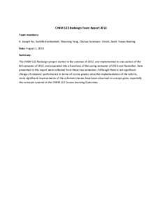 CHEM 122 Redesign Team Report 2013 Team members: K. Joseph Ho, Sushilla Knottenbelt, Shaorong Yang, Clarissa Sorensen- Unruh, Sarah Toews-Keating Date: August 1, 2013 Summary The CHEM 122 Redesign project started in the 