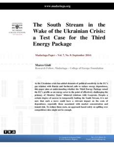 www.madariaga.org  The South Stream in the Wake of the Ukrainian Crisis: a Test Case for the Third Energy Package