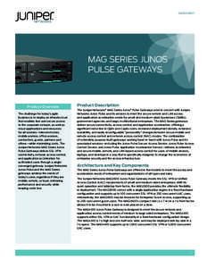 DATASHEET  MAG Series Junos Pulse Gateways  Product Overview