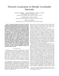 Network Localization in Partially Localizable Networks David K. Goldenberg Arvind Krishnamurthy Wesley C. Maness Yang Richard Yang Anthony Young Computer Science Department, Yale University, New Haven, CT 06511