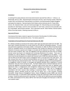 Minutes of the Lottery Advisory Commission April 27, 2011 Attendance A meeting of the Lottery Advisory Commission (Commission) was held from 2:00 p.m. – 2:58 p.m., on Wednesday, April 27, 2011. Representing the Commiss